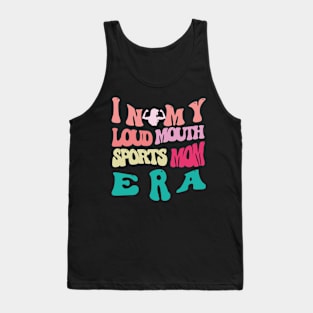 in my loud mouth sports mom era Tank Top